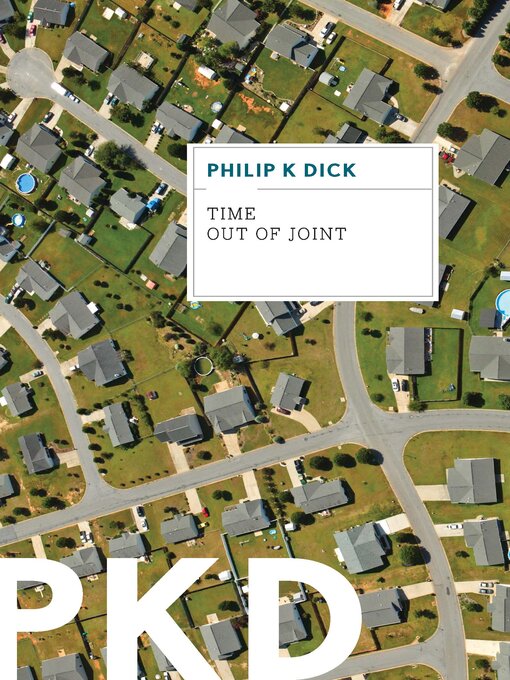 Title details for Time Out of Joint by Philip K. Dick - Available